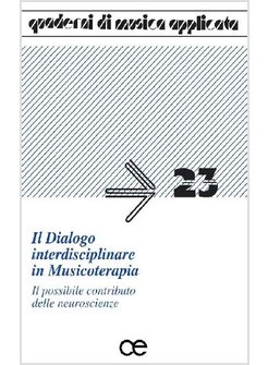 DIALOGO INTERDISCIPLINARE IN MUSICOTERAPIA. IL POSSIBILE CONTRIBUTO