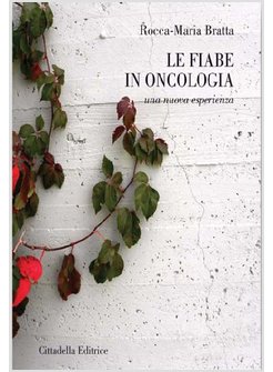 LE FIABE IN ONCOLOGIA. UNA NUOVA ESPERIENZA