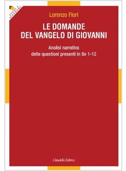 LE DOMANDE DEL VANGELO DI GIOVANNI