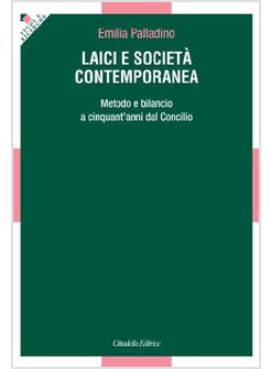 LAICI E SOCIETA' CONTEMPORANEA. METODO E BILANCIO A CINQUANT'ANNI DAL VATICANO I