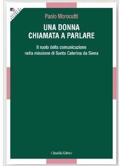 UNA DONNA CHIAMATA A PARLARE IL RUOLO DELLA COMUNICAZIONE NELLA MISSIONE