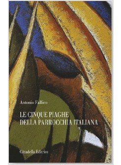 LE CINQUE PIAGHE DELLA PARROCCHIA ITALIANA