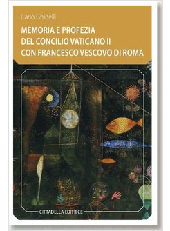 MEMORIA E PROFEZIA DEL CONCILIO VATICANO II CON FRANCESCO VESCOVO DI ROMA