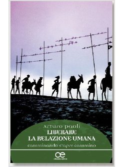 LIBERARE LA RELAZIONE UMANA