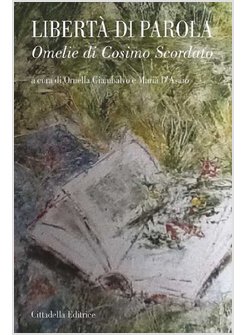 LIBERTA' DI PAROLA. OMELIE DI COSIMO SCORDATO