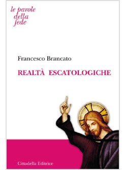 REALTA' ESCATOLOGICHE