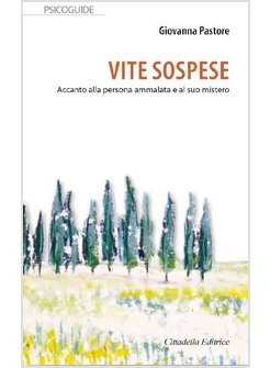 VITE SOSPESE     ACCANTO ALLA PERSONA AMMALATA E SUO MISTERO