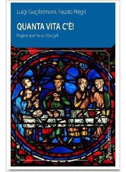 QUANTA VITA C'E' PAGINE APERTE SUI VANGELI