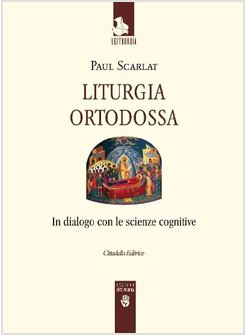 LITURGIA ORTODOSSA  IN DIALOGO CON LE SCIENZE COGNITIVE