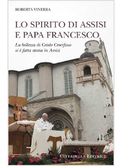 SPIRITO DI ASSISI E PAPA FRANCESCO (LO)