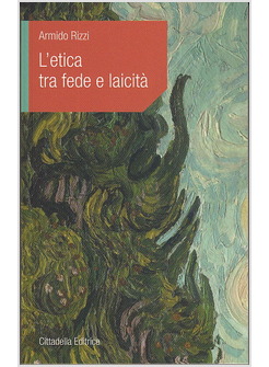 L'ETICA TRA FEDE E LAICITA'