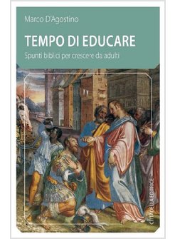 TEMPO DI EDUCARE. SPUNTI BIBLICI