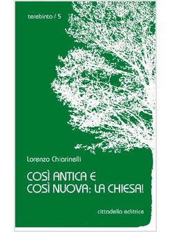 COSI' ANTICA E COSI' NUOVA: LA CHIESA!