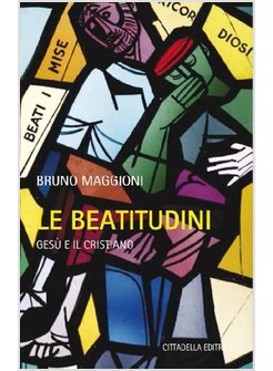 LE BEATITUDINI. GESU' E IL CRISTIANO
