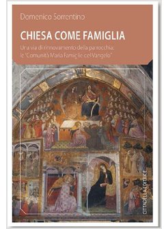 CHIESA COME FAMIGLIA. UNA VIA DI RINNOVAMENTO DELLA PARROCCHIA