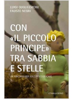 CON "IL PICCOLO PRINCIPE" TRA SABBIA E STELLE. UN PERCORSO PER EDUCARSI