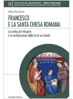 FRANCESCO E LA SANTA CHIESA ROMANA