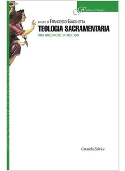 TEOLOGIA SACRAMENTARIA. UNA QUESTIONE DI METODO
