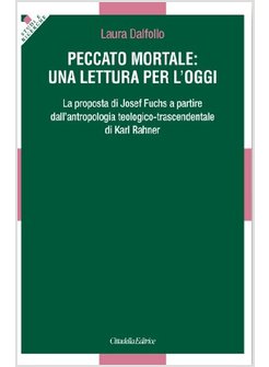 PECCATO MORTALE: UNA LETTURA PER L'OGGI