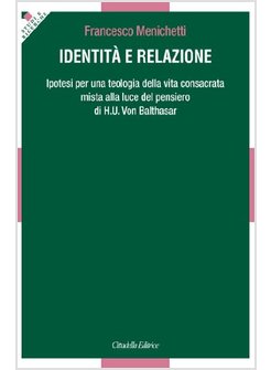 IDENTITA' E RELAZIONE. IPOTESI PER UNA TEOLOGIA DELLA VITA CONSACRATA