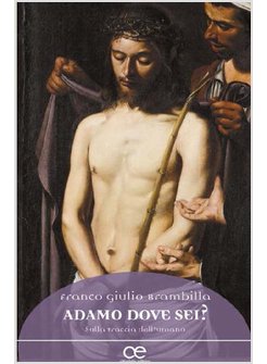 ADAMO, DOVE SEI? SULLA TRACCIA DELL'UMANO