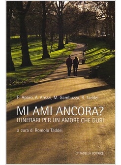 MI AMI ANCORA? ITINERARI PER UN AMORE CHE DURI