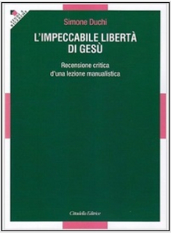 L'IMPECCABILE LIBERTA' DI GESU' 