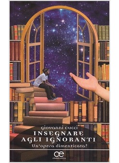 INSEGNARE AGLI IGNORANTI. UN'OPERA DIMENTICATA?