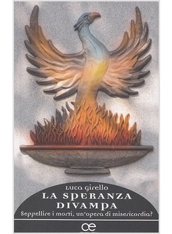 LA SPERANZA DIVAMPA SEPPELLIRE I MORTI, UN'OPERA DI MISERICORDIA?