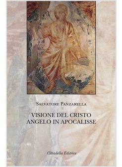 VISIONE DEL CRISTO ANGELO IN APOCALISSE