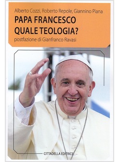 PAPA FRANCESCO QUALE TEOLOGIA?