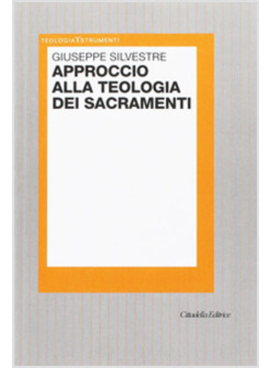 APPROCCIO ALLA TEOLOGIA DEI SACRAMENTI