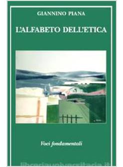 L'ALFABETO DELL'ETICA. VOCI FONDAMENTALI