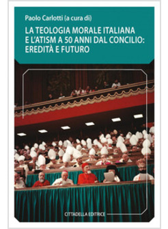 LA TEOLOGIA MORALE ITALIANA E L'ATSIM A 50 ANNI DAL CONCILIO: EREDITA' E FUTURO