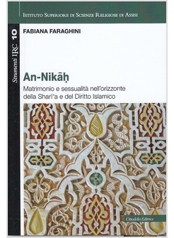 AN-NIKAH. MATRIMONIO E SESSUALITA' NELL'ORIZZONTE DELLA SHARIA