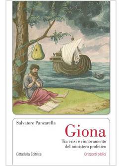 GIONA TRA CRISI E RINNOVAMENTO DEL MINISTERO PROFETICO