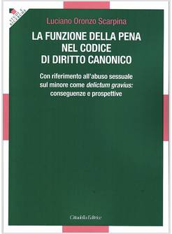 FUNZIONE DELLA PENA NEL CODICE DI DIRITTO CANONICO. CON RIFERIMENTO ALL'ABUSO