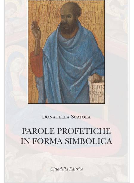 PAROLE PROFETICHE IN FORMA SIMBOLICA