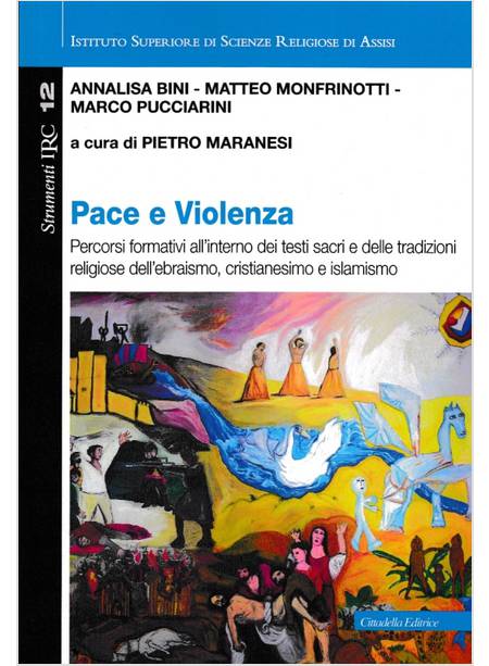 PACE E VIOLENZA. PERCORSI FORMATIVI ALL'INTERNO DEI TESTI SACRI 