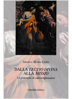 DALLA LECTIO DIVINA ALLA MISSIO UN CAMMINO DI AUTOCOMPRENSIONE