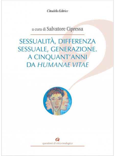 SESSUALITA', DIFFERENZA SESSUALE, GENERAZIONE. A CINQUANT'ANNI DA HUMANAE VITAE