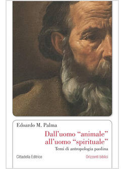 DALL'UOMO ANIMALE ALL'UOMO SPIRITUALE. TEMI ANTROPOLOGIA PAOLINA