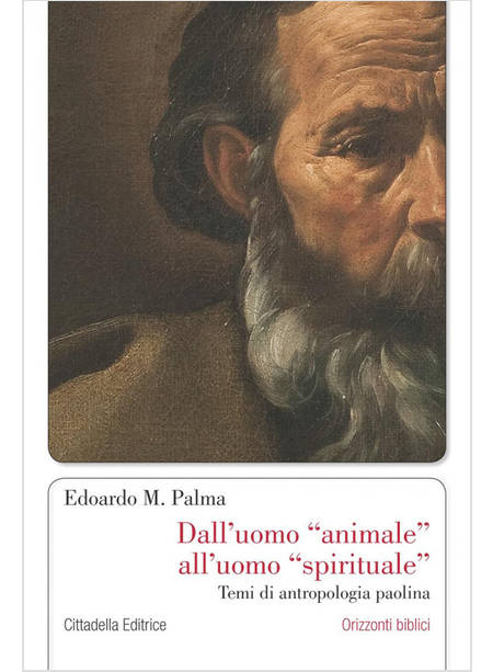 DALL'UOMO ANIMALE ALL'UOMO SPIRITUALE. TEMI ANTROPOLOGIA PAOLINA