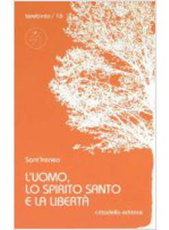 L'UOMO, LO SPIRITO SANTO E LA LIBERTA'