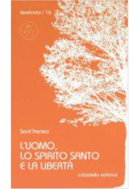 L'UOMO, LO SPIRITO SANTO E LA LIBERTA'