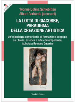 LA LOTTA DI GIACOBBE PARADIGMA DELLA CREAZIONE ARTISTICA
