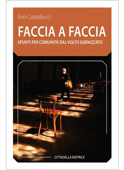 FACCIA A FACCIA SPUNTI PER COMUNITA' DAL VOLTO IGIENIZZATO