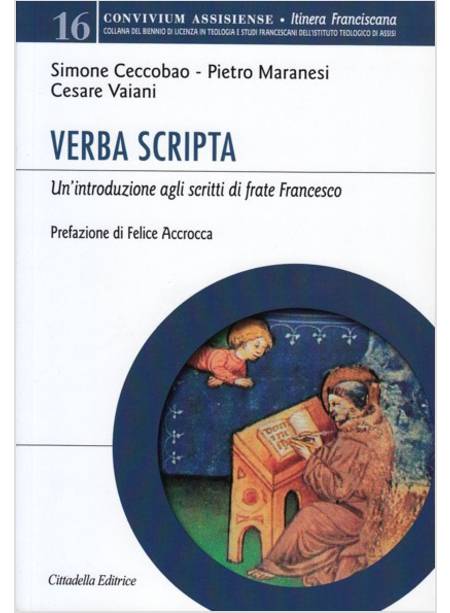 VERBA SCRIPTA UN'INTRODUZIONE AGLI SCRITTI DI FRATE FRANCESCO