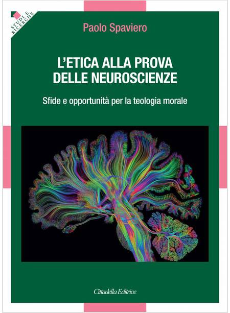 L'ETICA ALLA PROVA DELLE NEUROSCIENZE