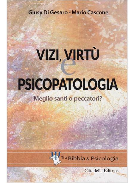 VIZI, VIRTU' E PSICOPATOLOGIA